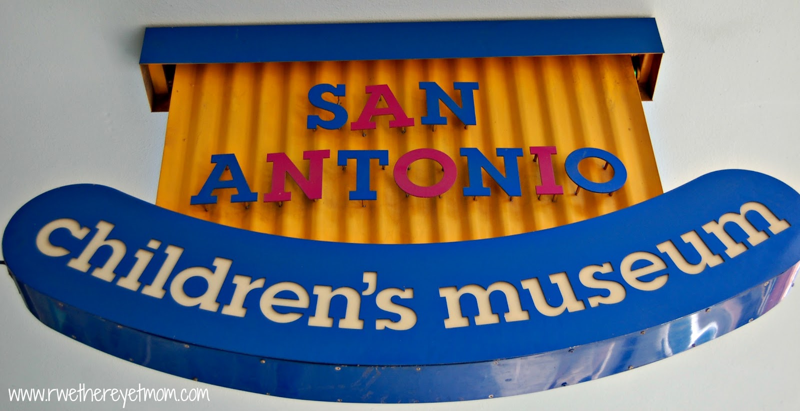 San Antonio Children's Museum San Antonio, Texas R We There Yet Mom?